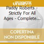Paddy Roberts - Strictly For All Ages - Complete Recordings 1959-1962 cd