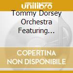 Tommy Dorsey Orchestra Featuring Jimmy Dorsey - The Bell Records Sessions cd