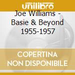 Joe Williams - Basie & Beyond 1955-1957 cd