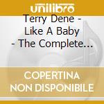 Terry Dene - Like A Baby - The Complete Early Terry Dene 1957-1962 cd