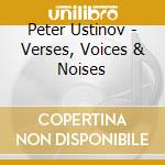 Peter Ustinov - Verses, Voices & Noises cd