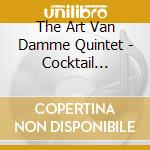 The Art Van Damme Quintet - Cocktail Capers / More Cocktail Capers cd