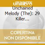Unchained Melody (The): 29 Killer Versions! / Various cd