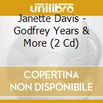 Janette Davis - Godfrey Years & More (2 Cd) cd