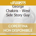 George Chakiris - West Side Story Guy cd musicale