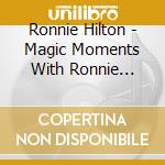 Ronnie Hilton - Magic Moments With Ronnie Hilton 1954-1962 cd