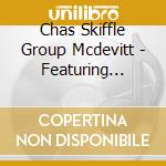 Chas Skiffle Group Mcdevitt - Featuring Nancy Whiskey & Shirley Douglas cd