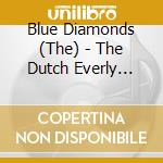 Blue Diamonds (The) - The Dutch Everly Brothers cd musicale