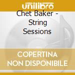 Chet Baker - String Sessions cd