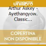 Arthur Askey - Ayethangyow. Classic Recordings 1938-1957 cd