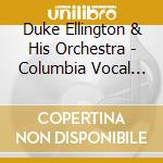 Duke Ellington & His Orchestra - Columbia Vocal Rarities cd
