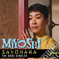 Miyoshi Umeki - Sayonara. The Rare Singles cd