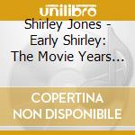 Shirley Jones - Early Shirley: The Movie Years 1955-1962 cd