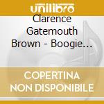 Clarence Gatemouth Brown - Boogie Uproar - The Complete Aladdin Singles As & Bs (2 Cd) cd musicale di Clarence 'Gatemouth' Brown