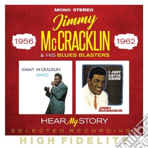 Jimmy Mccracklin & His Blues Blasters - Hear My Story (2 Cd) cd musicale di Jimmy Mccracklin