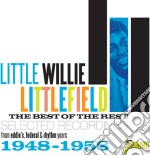 Little Willie Littlefield - The Best Of The Rest: Selected Recordings 1948-1958