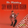 Bo Diddley - Say Man Back Again: The Singles As & Bs 1959-1962 Plus cd
