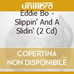 Eddie Bo - Slippin' And A Slidin' (2 Cd) cd musicale