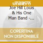 Joe Hill Louis & His One Man Band - Ajumpin & Ashufflin The Blues 1950-1954 cd musicale