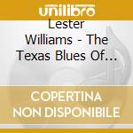 Lester Williams - The Texas Blues Of Lester Williams - I Can'T Lose With The Stuff I Use cd