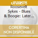 Roosevelt Sykes - Blues & Boogie: Later Years 1950-1957 cd