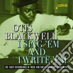 Otis Blackwell - I Sing Em & I Write Em: The Early Recordings Of cd