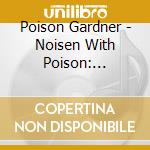 Poison Gardner - Noisen With Poison: Complete Recordings 1945-1950 cd