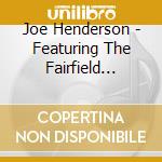 Joe Henderson - Featuring The Fairfield Four: Snap Your Fingers cd