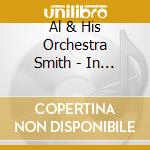 Al & His Orchestra Smith - In Session 1952-1958: Fooling Around Slowly cd