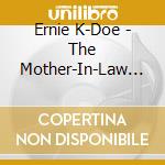 Ernie K-Doe - The Mother-In-Law Man cd