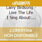 Larry Birdsong - Live The Life I Sing About: Complete 50S Singles cd