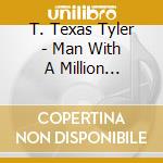 T. Texas Tyler - Man With A Million Friends: Classic Recordings cd
