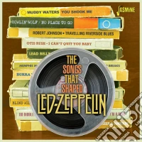Songs That Shaped Led Zeppelin / Various cd