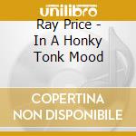 Ray Price - In A Honky Tonk Mood cd