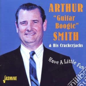 Arthur Smith - Have A Little Fun cd musicale di Arthur Smith