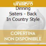 Dinning Sisters - Back In Country Style cd