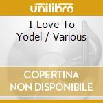 I Love To Yodel / Various cd musicale di Jasmine