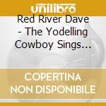 Red River Dave - The Yodelling Cowboy Sings Amelia Earhart's Last Flight cd