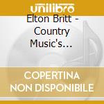 Elton Britt - Country Music's Yodelling Cowboy Crooner cd