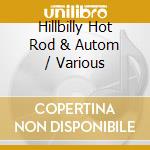 Hillbilly Hot Rod & Autom / Various cd