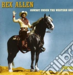 Rex Allen - Cowboy Under The Western Sky cd