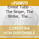 Ernest Tubb - The Singer, The Writer, The Country Pioneer cd musicale di Ernest Tubb