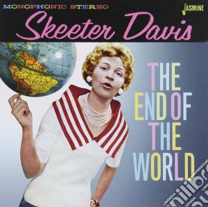 Skeeter Davis - The End Of The World cd musicale di Skeeter Davis