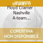 Floyd Cramer - Nashville A-team Collection (2 Cd) cd musicale di Floyd Cramer