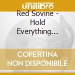 Red Sovine - Hold Everything (Till I Get Home) cd