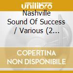 Nashville Sound Of Success / Various (2 Cd) cd
