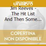 Jim Reeves - The Hit List And Then Some - 1953-1962 (2 Cd) cd