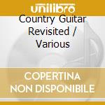 Country Guitar Revisited / Various cd
