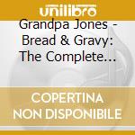 Grandpa Jones - Bread & Gravy: The Complete Recordings 1952-1955 (2 Cd) cd musicale