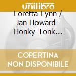 Loretta Lynn / Jan Howard - Honky Tonk Girls: Complete Solo Recordings 1958-1962 cd